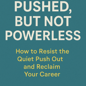 BiteSize Advice: Pushed, But Not Powerless